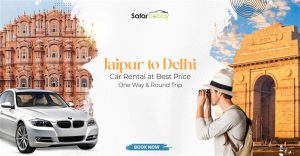 Jaipur to Delhi Car Rental