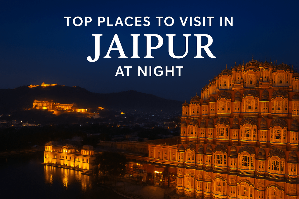Top 10 Places to Visit in Jaipur at Night!