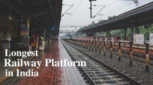 Longest Railway Platform in India